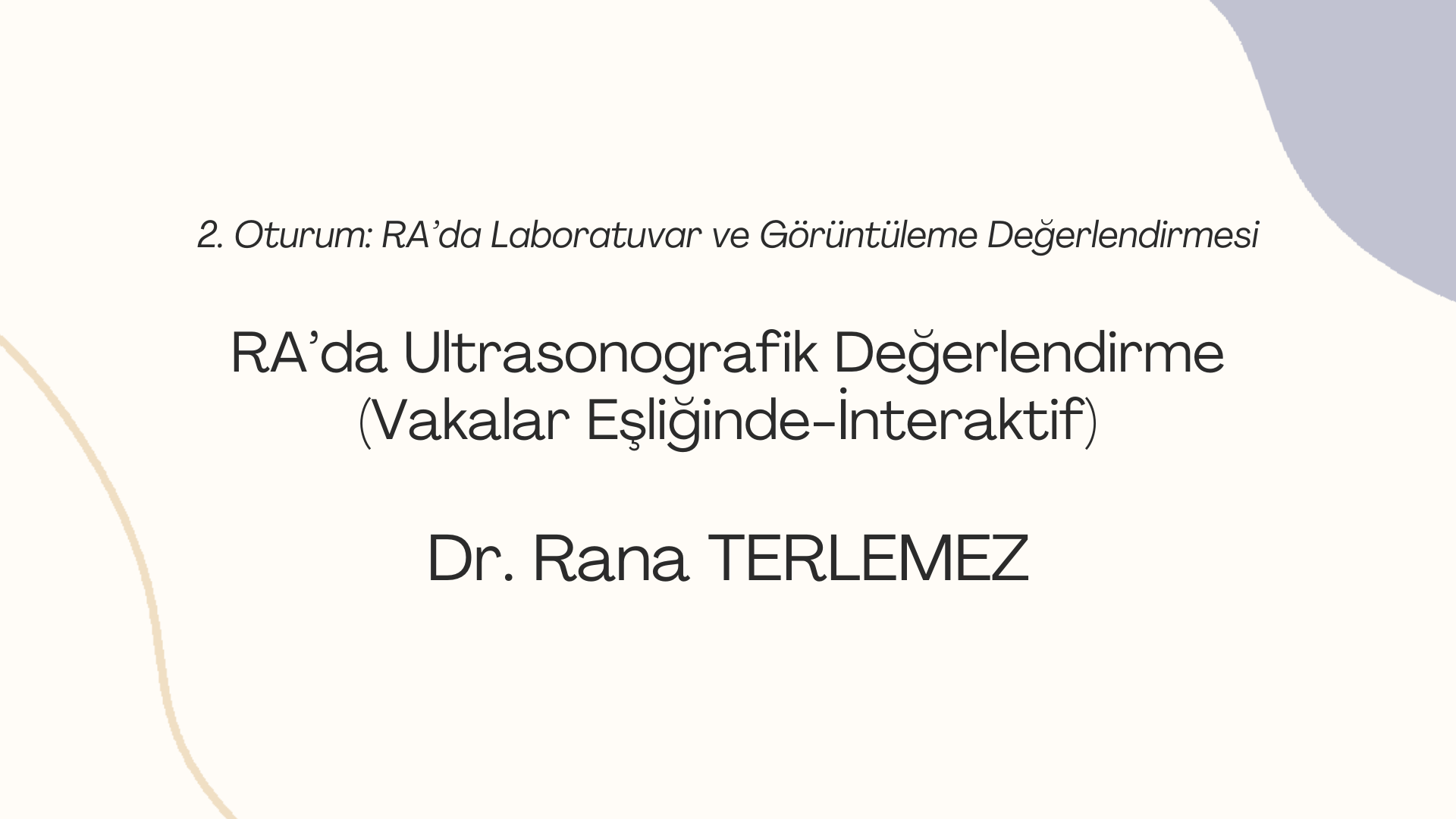 RA’da Ultrasonografik Değerlendirme (Vakalar Eşliğinde-İnteraktif)
