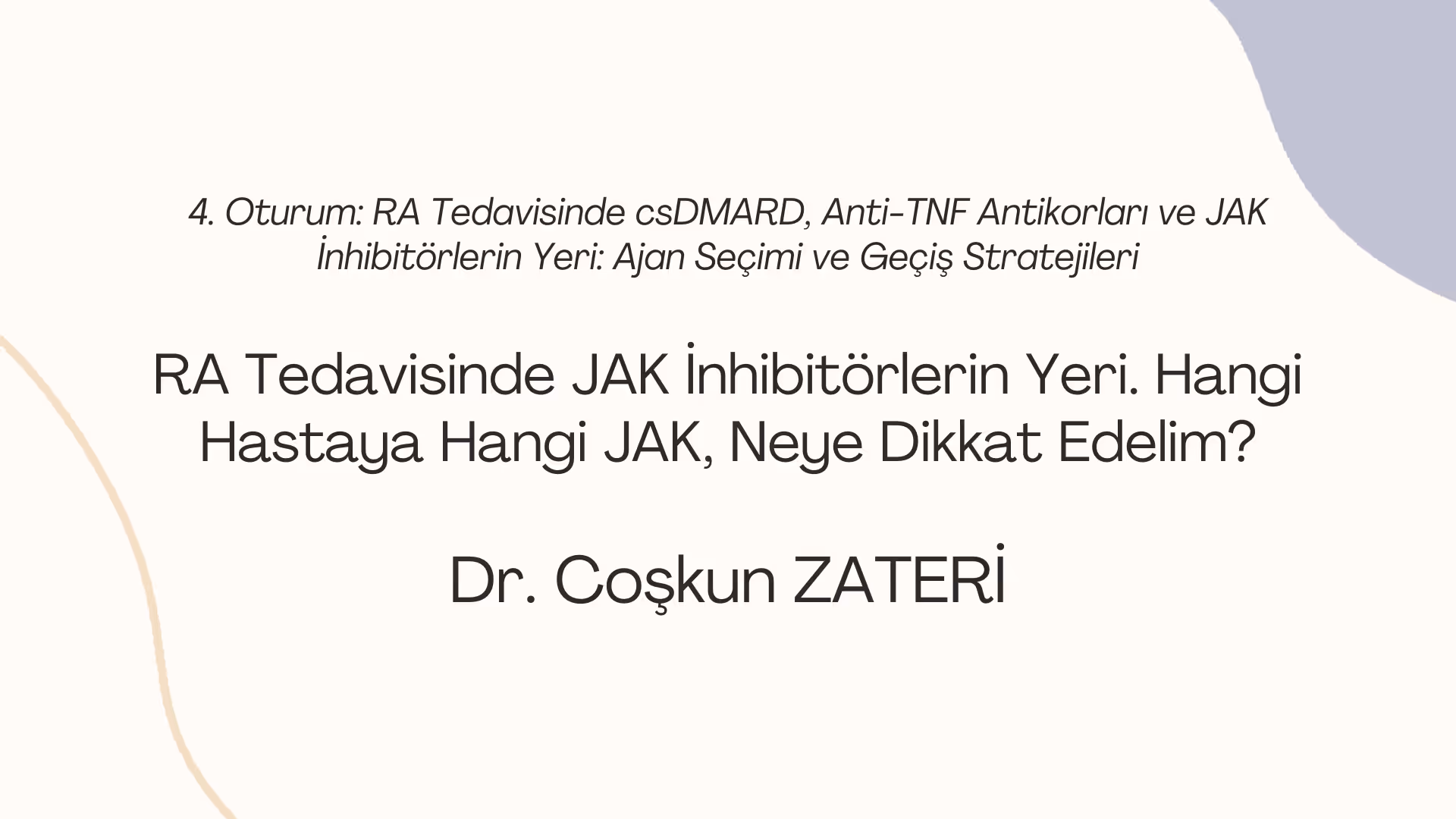 RA Tedavisinde JAK İnhibitörlerin Yeri. Hangi Hastaya Hangi JAK, Neye Dikkat Edelim?