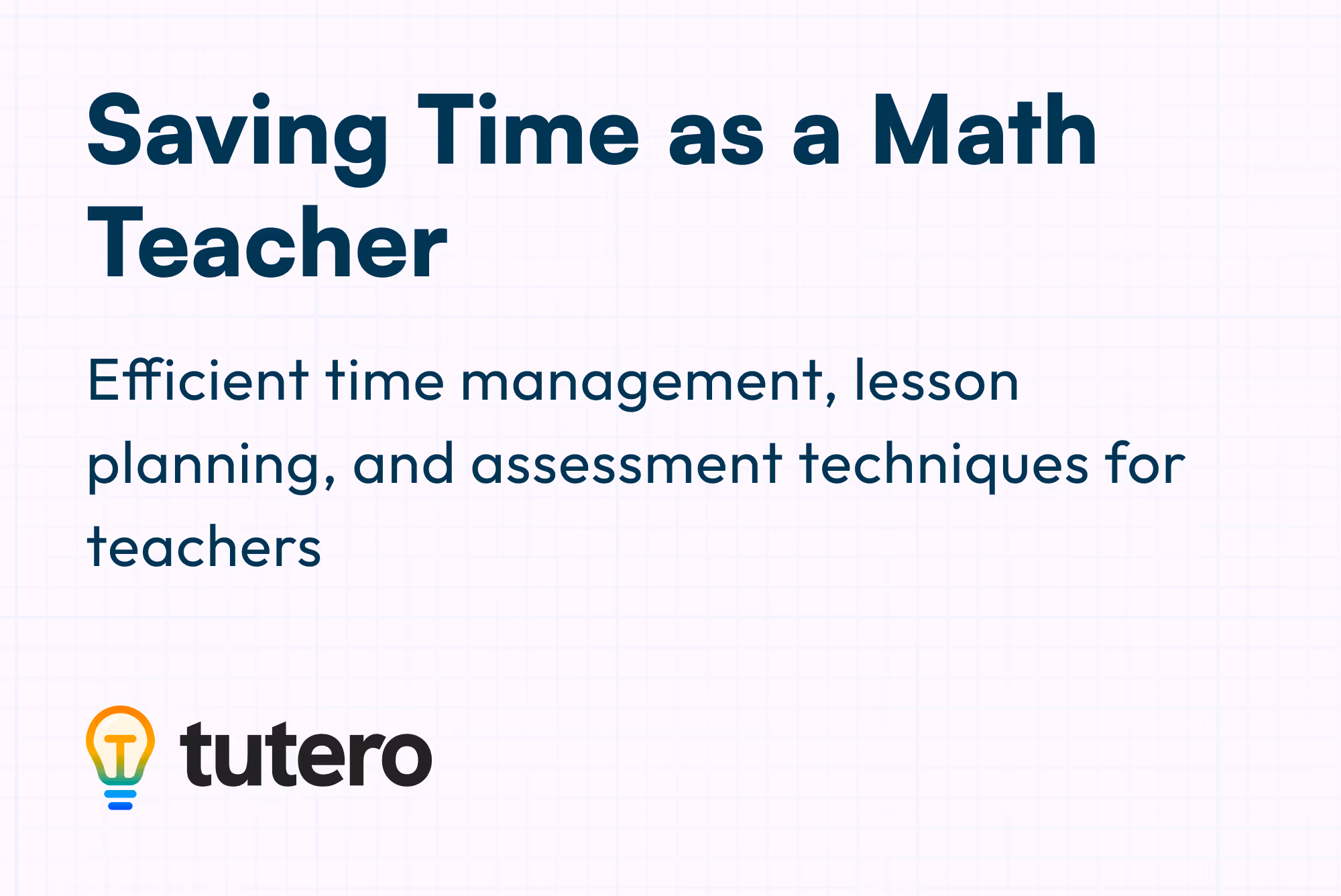 The Ultimate Guide to Saving Time as a Math Teacher