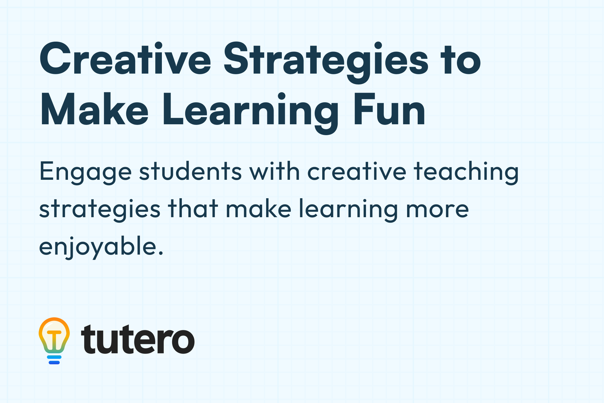 How to Make Learning Fun: Creative Strategies for Teachers