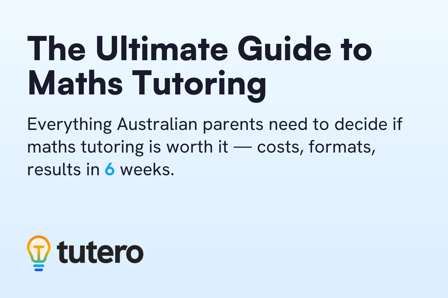 The Ultimate Guide to Maths Tutoring — Tutero blog cover