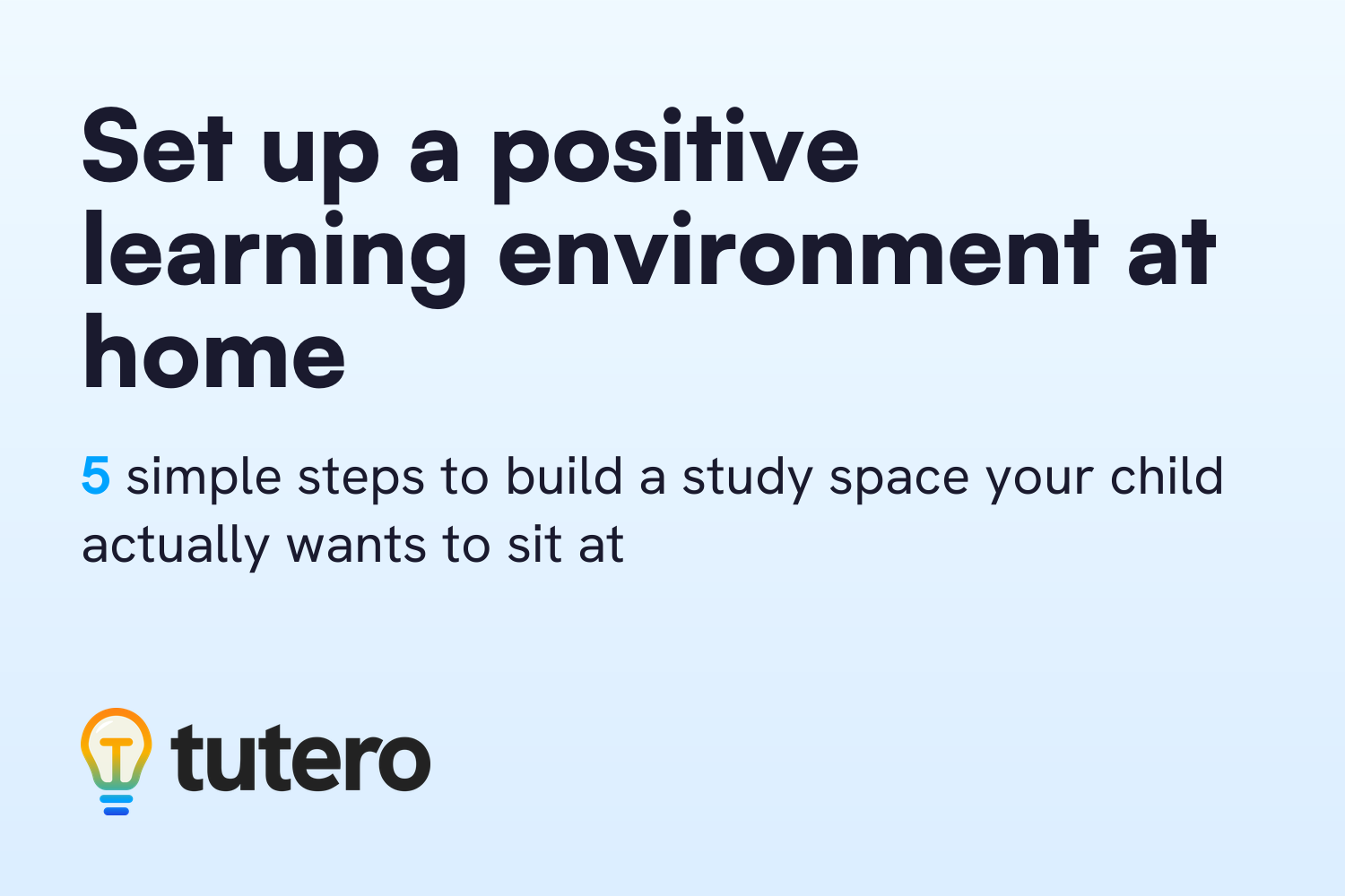 Set up a positive learning environment at home — Tutero blog cover card
