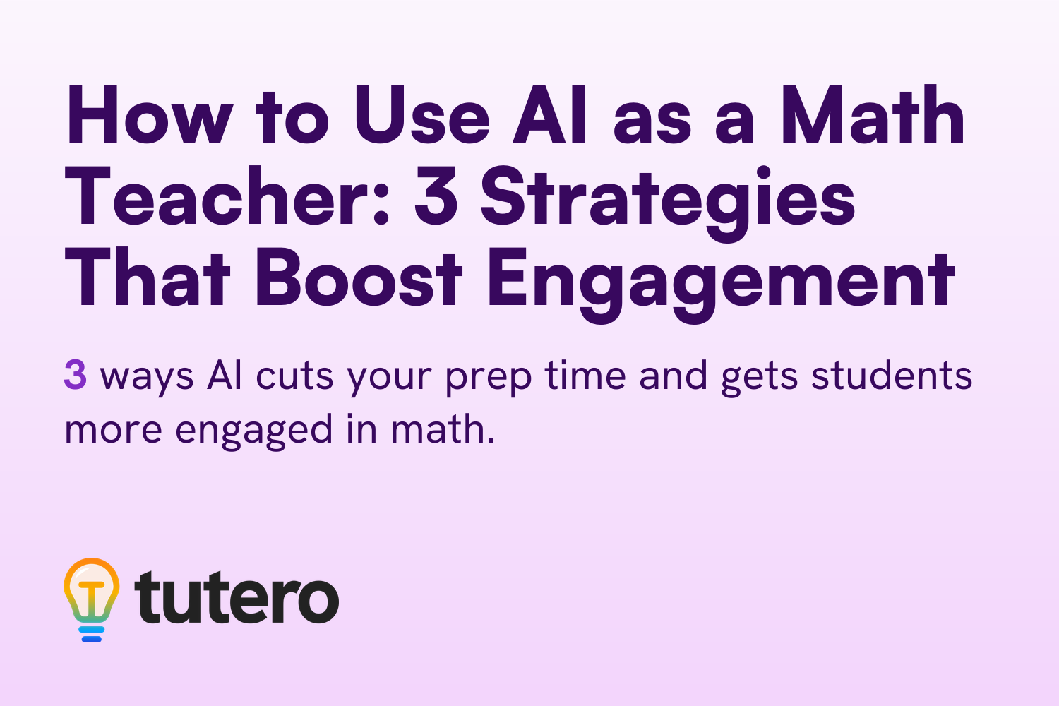 How to Use AI as a Math Teacher: 3 Strategies That Boost Engagement — cover card