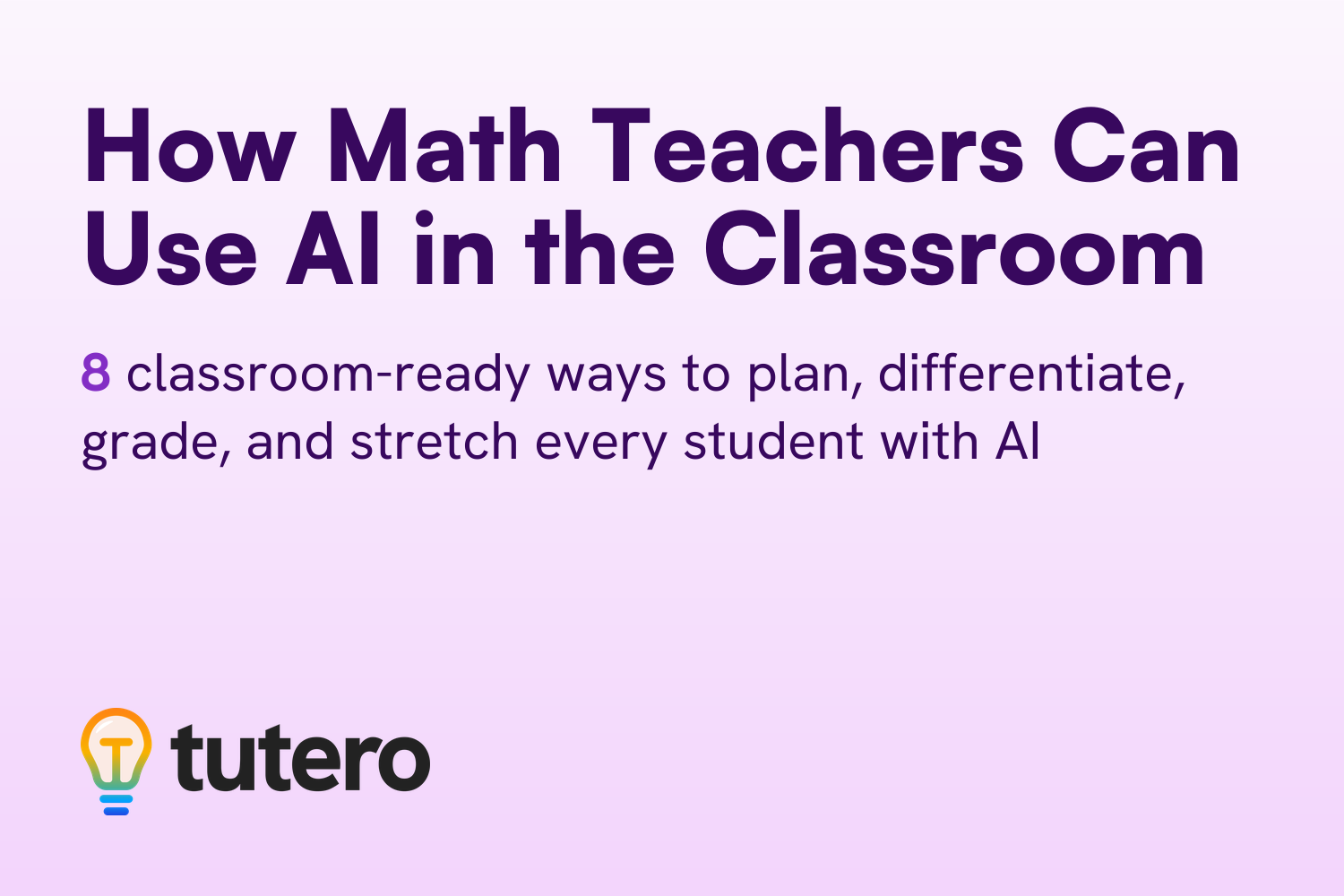 How Math Teachers Can Use AI in the Classroom — cover card