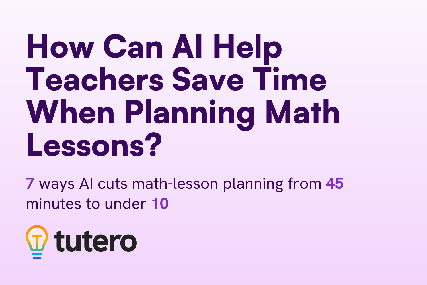 How Can AI Help Teachers Save Time When Planning Math Lessons? — cover card