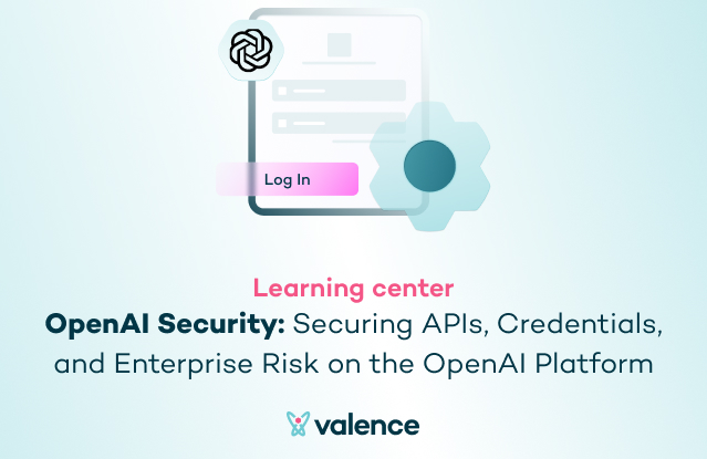 OpenAI Security: Securing APIs, Credentials, and Enterprise Risk on the ...