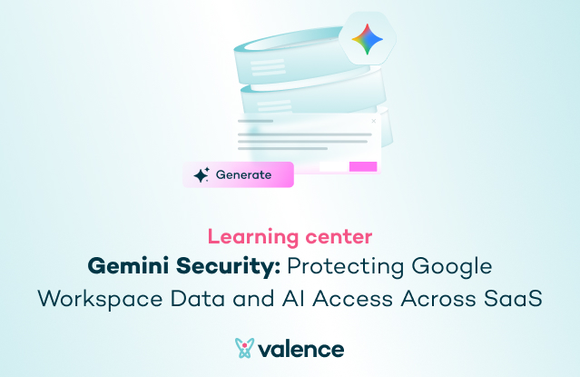 Gemini Security: Protecting Google Workspace Data and AI Access Across SaaS