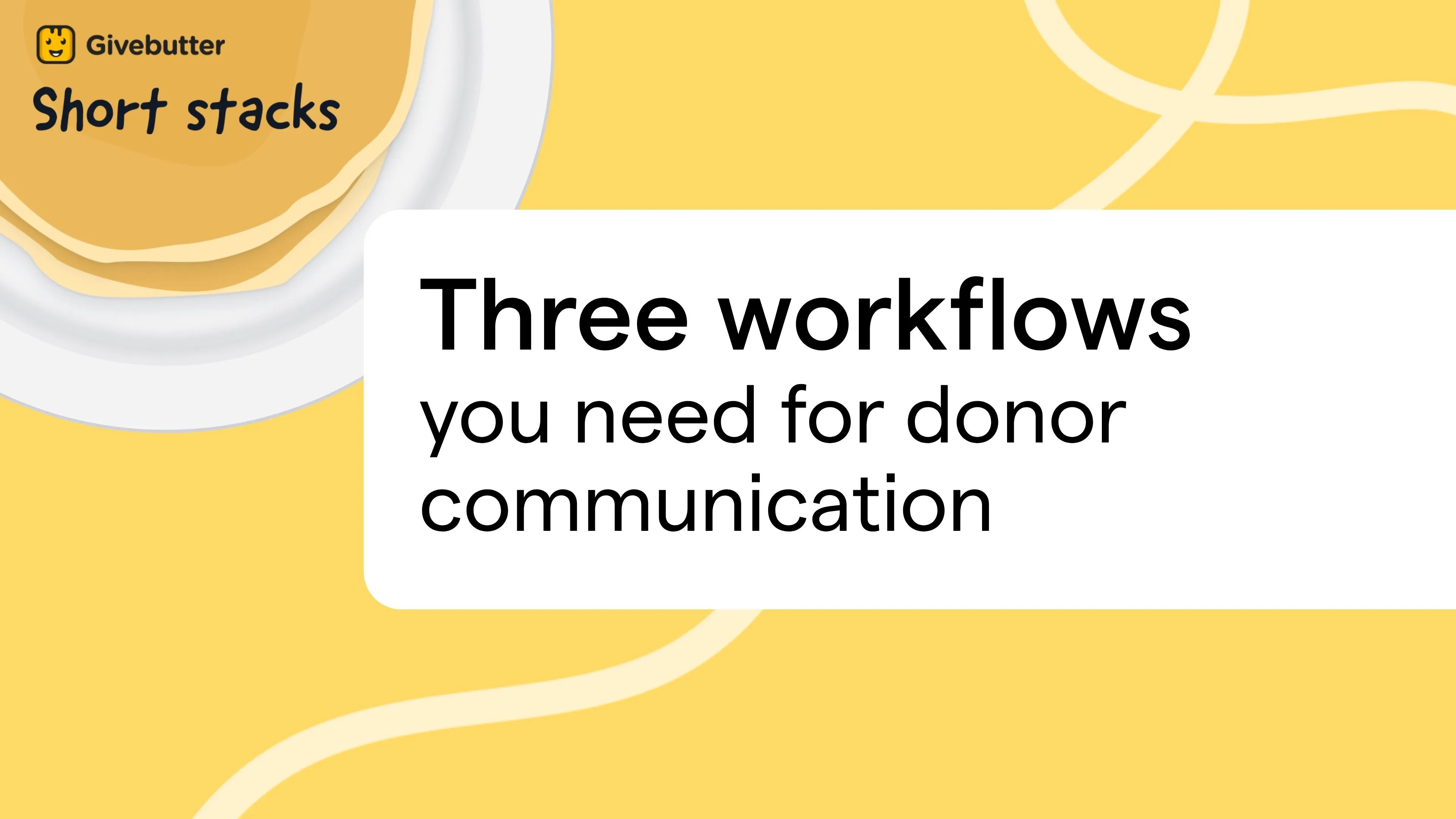 Workflows for donor communication video thumbnail