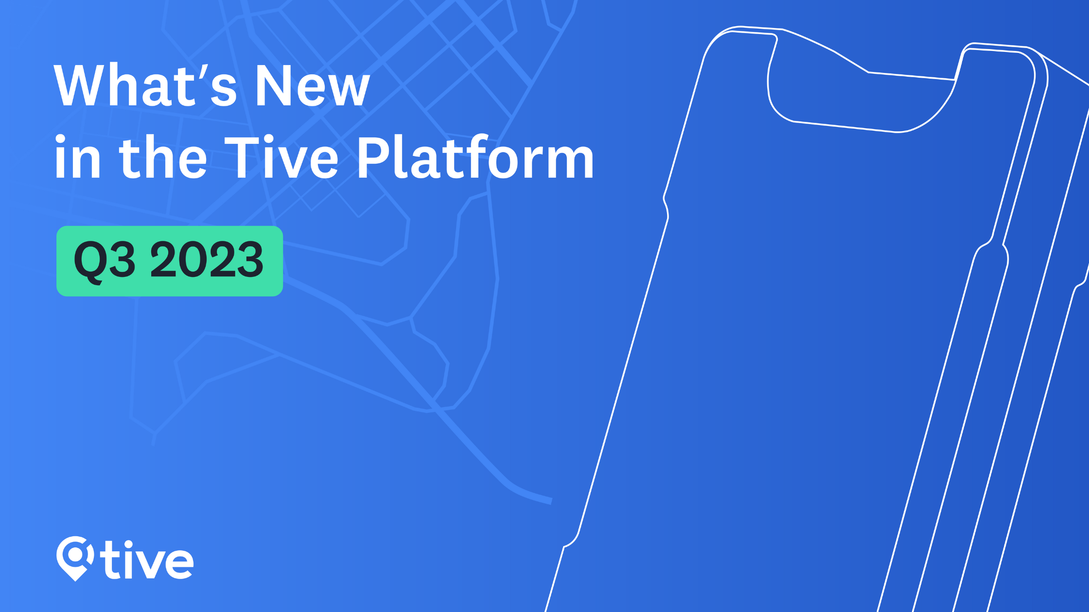 Tive Product News & Updates: Q3 2023