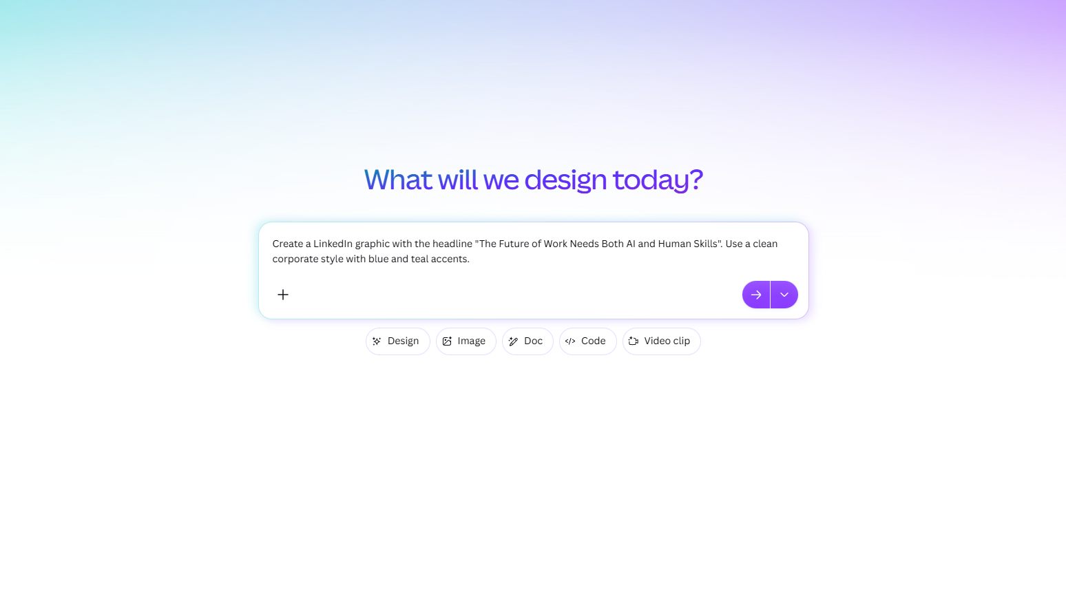 Screenshot of Canva AI asking 'What will we design today?' with a prompt to create a LinkedIn graphic and options for Design, Image, Document, Code, and Video Clip generation.