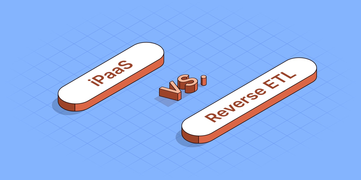 iPaaS vs. reverse ETL: Choose the right tool for data integration