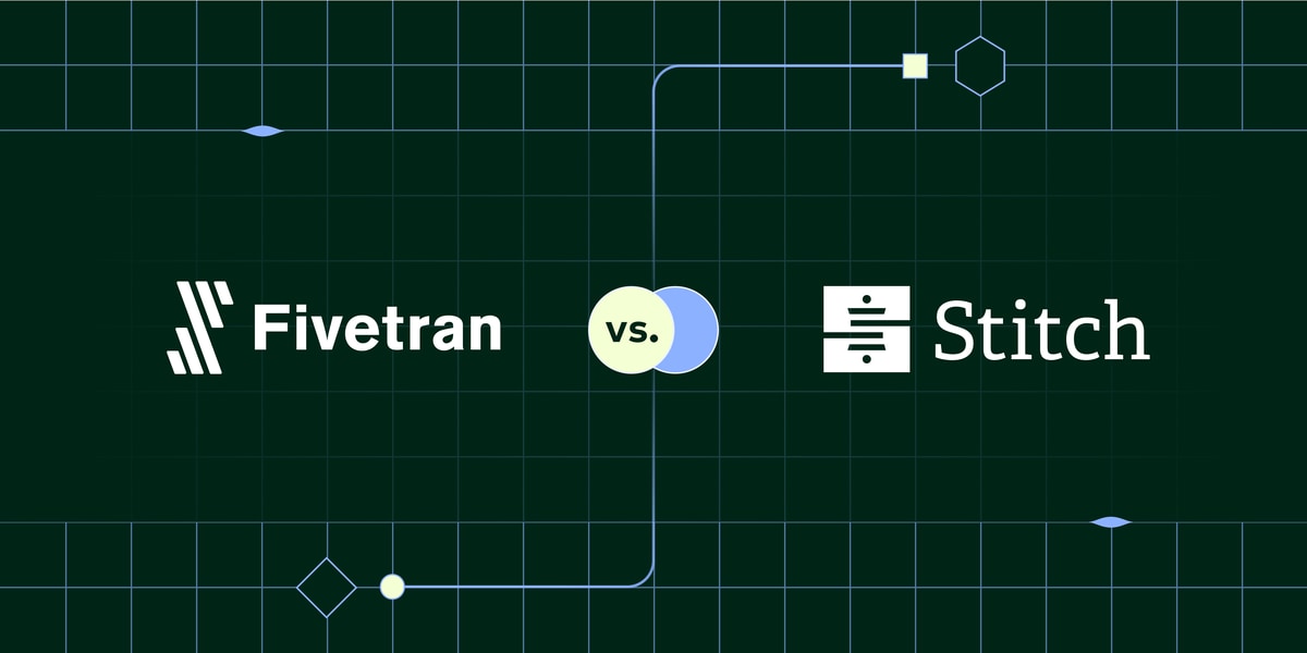 Fivetran vs. Stitch: Comparing performance, pricing, and more