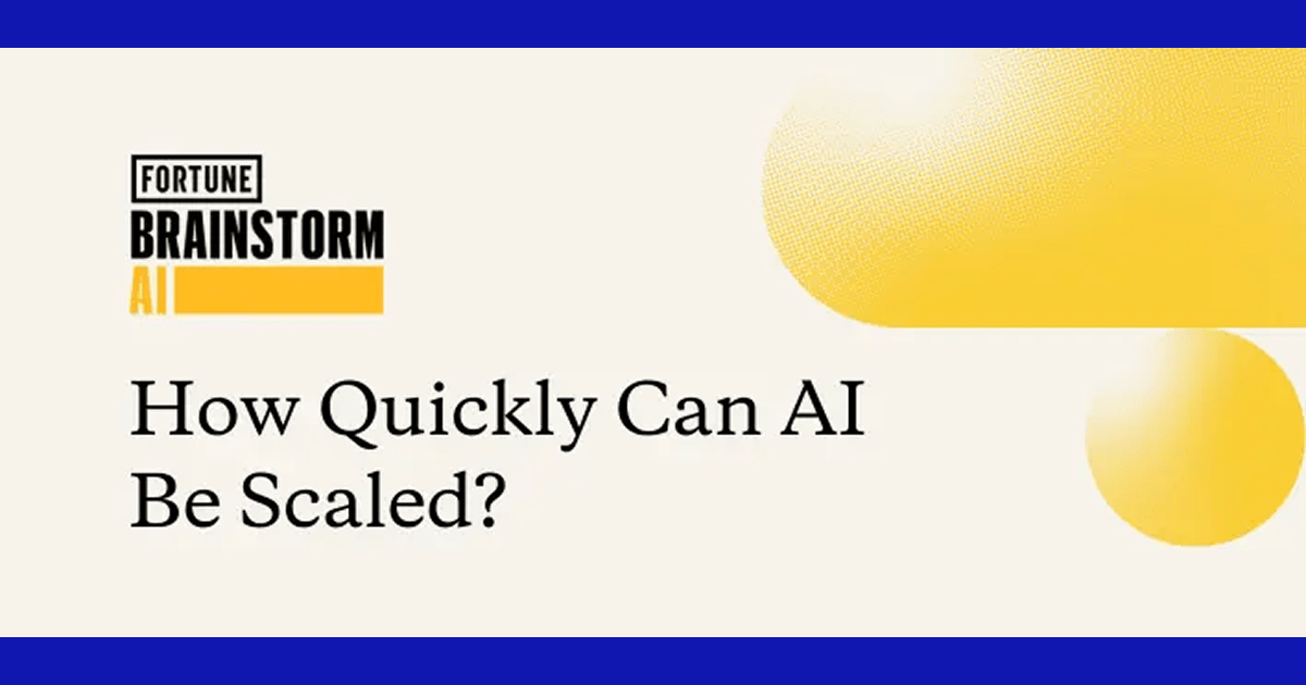 FORTUNE Brainstorm AI 2024: How Quickly Can AI Be Scaled?