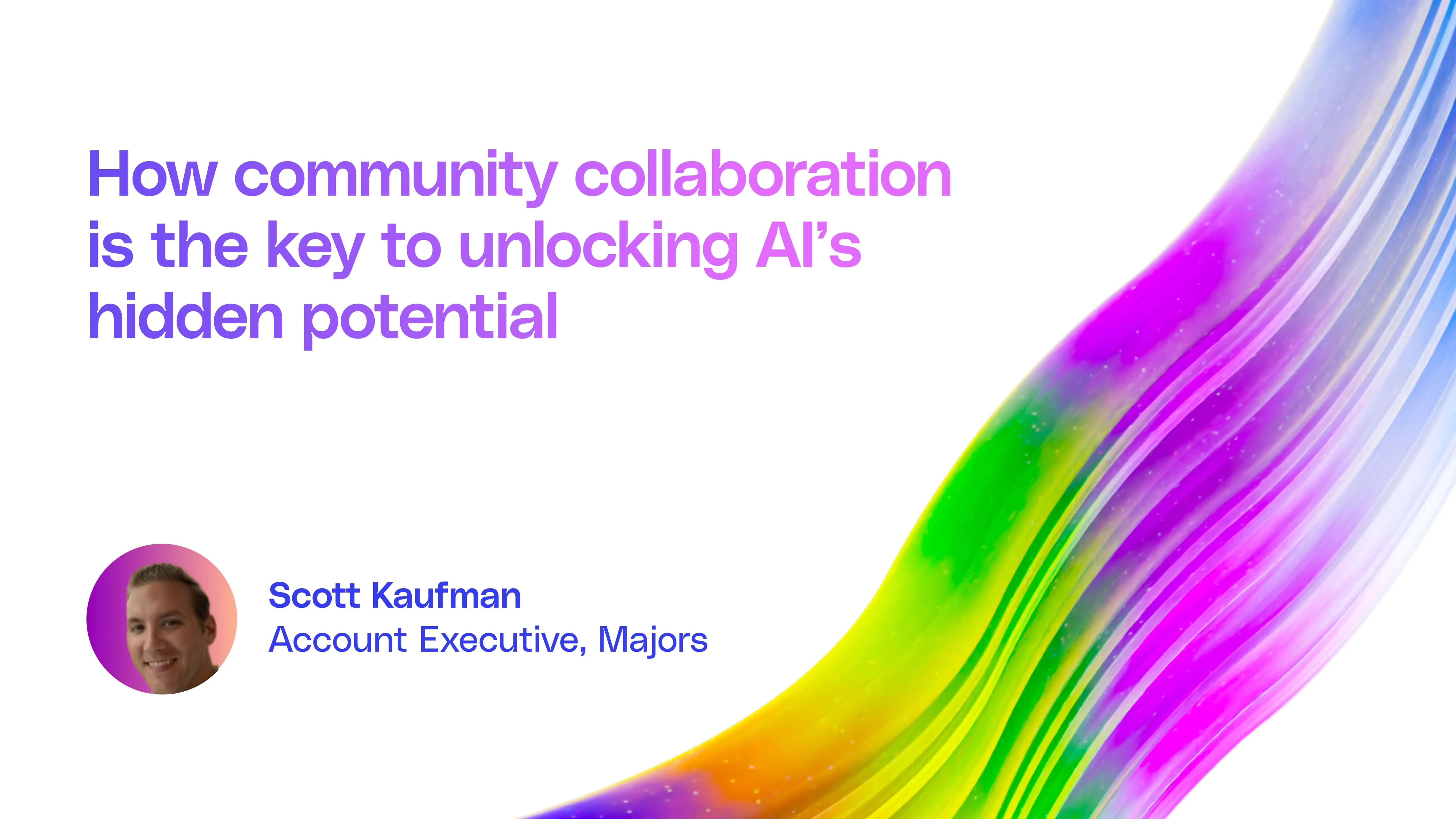 How community collaboration is the key to unlocking AI’s hidden potential