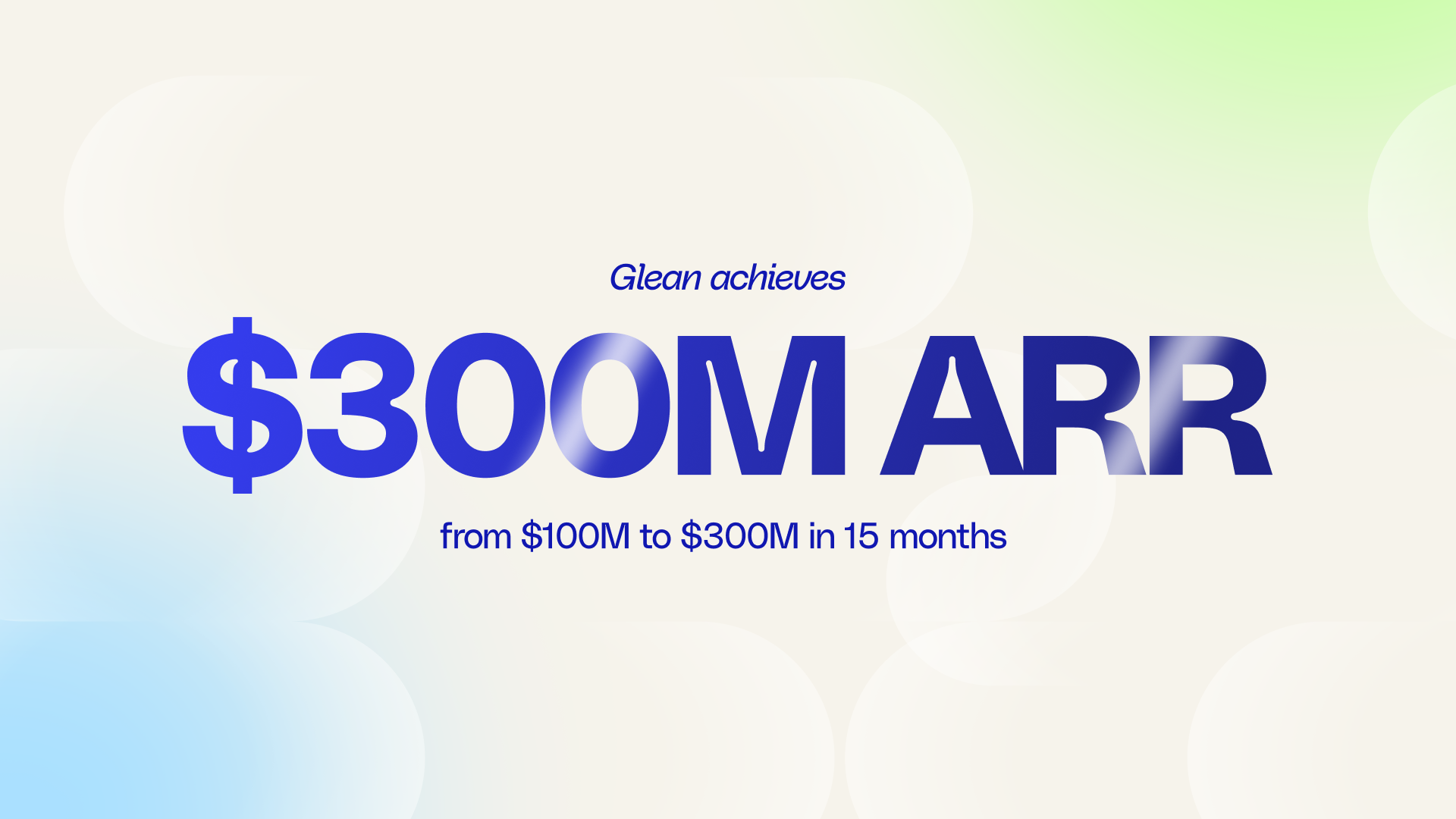 Glean Surpasses $300M ARR: Unrivaled Enterprise Context Fuels AI Adoption