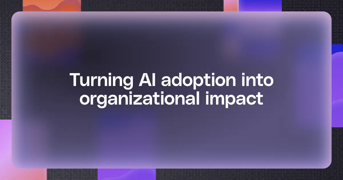 What organizations closing the AI impact gap do differently