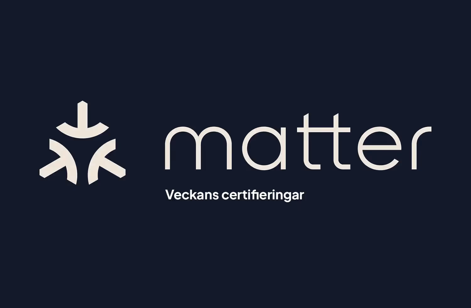Matter certifieringar vecka 15