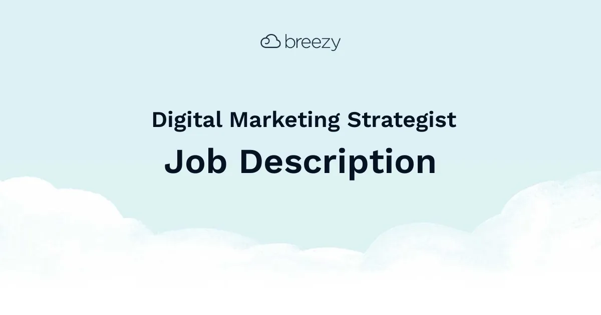 A Digital Marketing Strategist job description template to hire for your Marketing department.