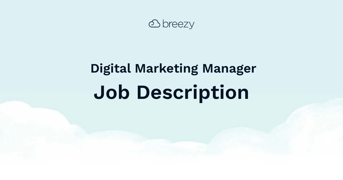 A Digital Marketing Manager job description template to hire for your Marketing department.