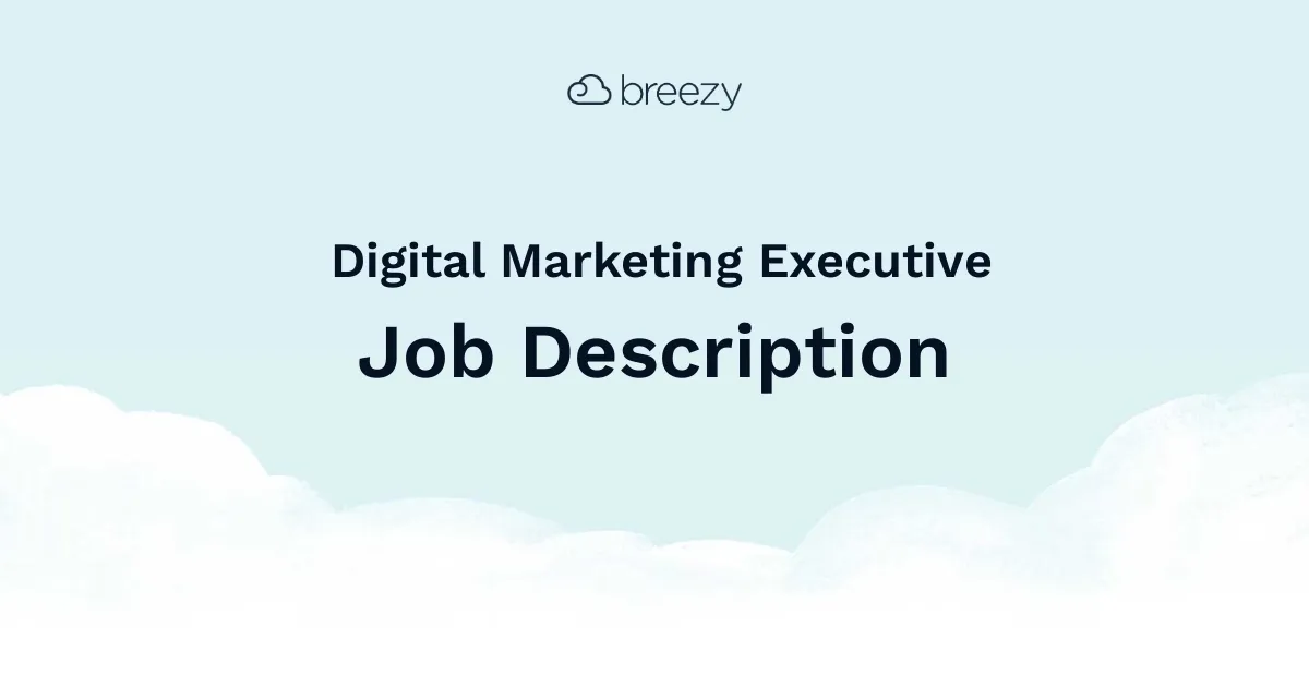 A Digital Marketing Executive job description template to hire for your Marketing department.