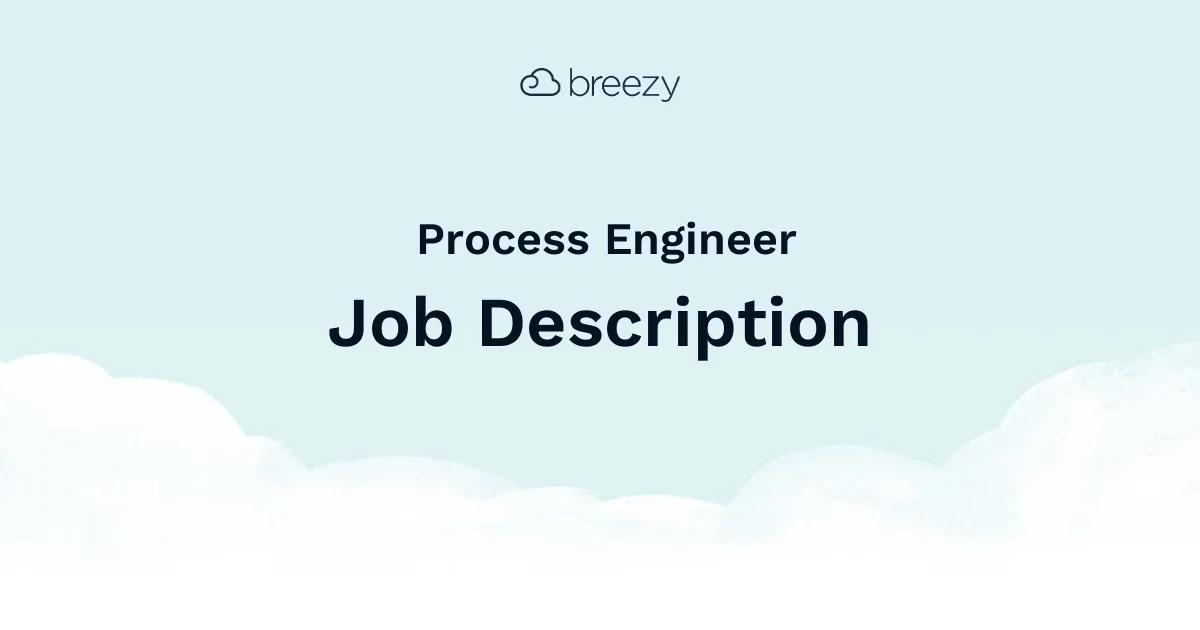 A Process Engineer job description template to hire for your Engineering department.