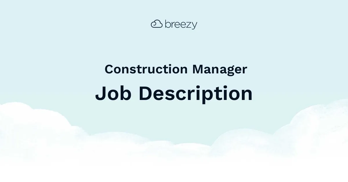 A Construction Manager job description template to hire for your Construction department.