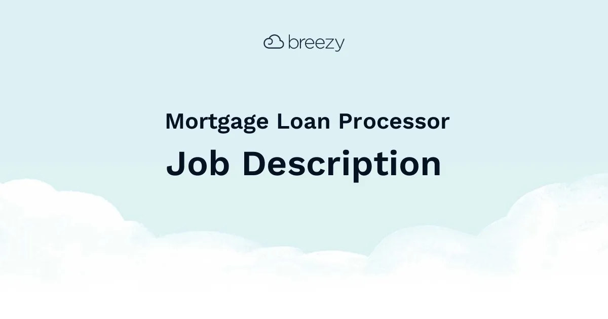 A Mortgage Loan Processor job description template to hire for your Accounting department.
