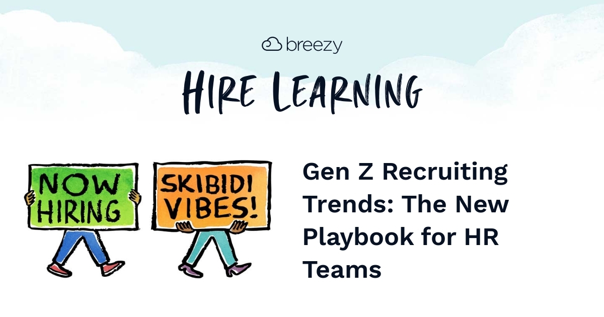 Recruiting Gen Z: 5 Trends & Strategies for 2025 | Breezy HR