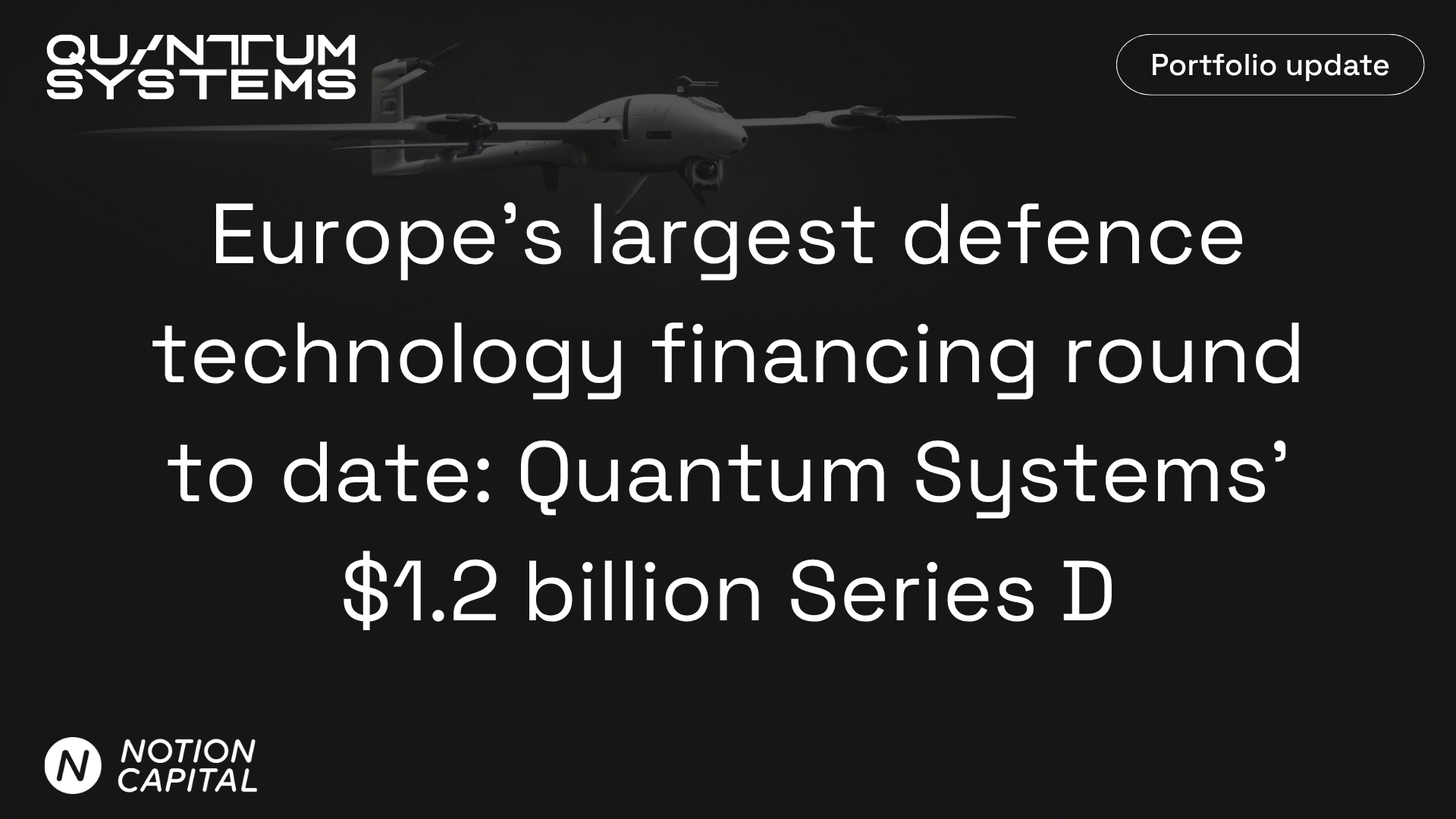 Europe's largest defence technology financing round to date: Quantum Systems' $1.2 billion Series D