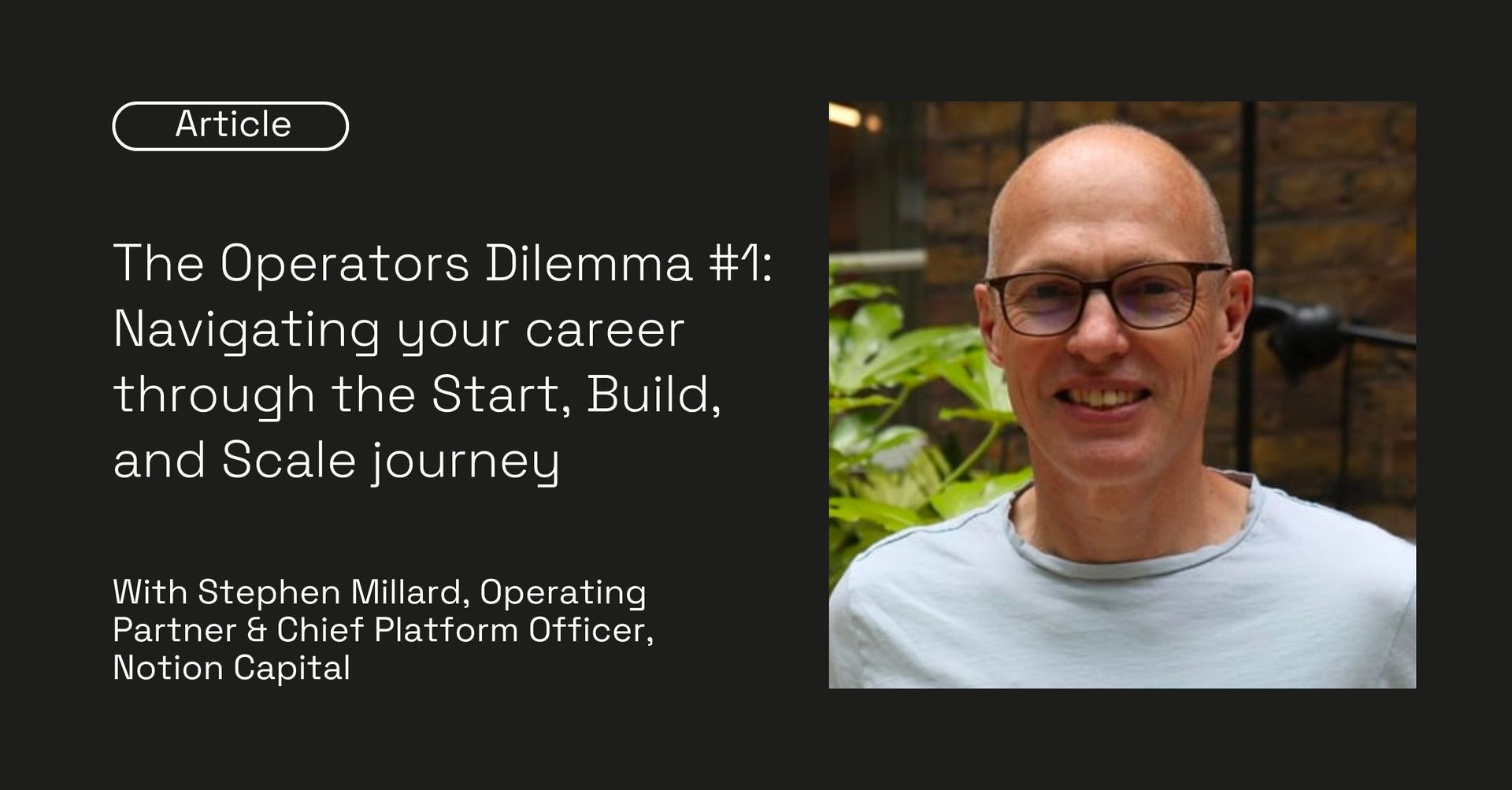 The Operators Dilemma #1: Navigating your career through the Start, Build, and Scale journey