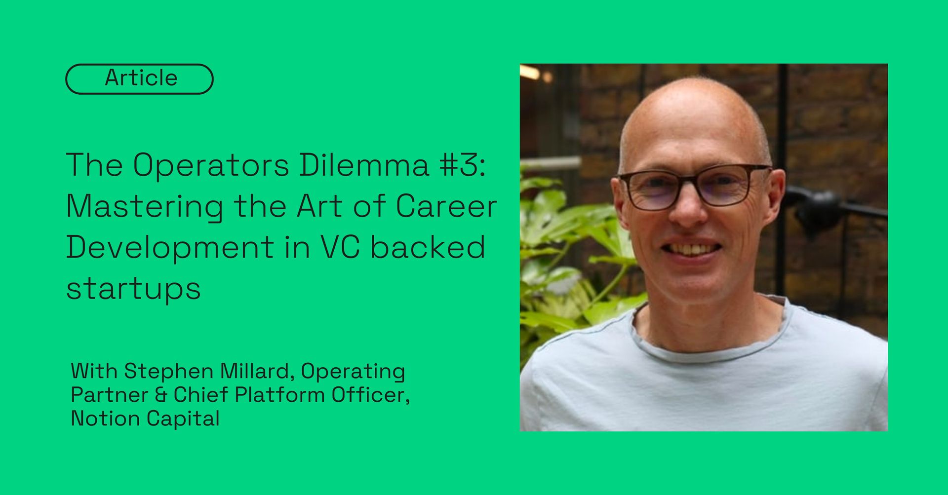 The Operators Dilemma #3: Mastering the Art of Career Development in VC backed startups
