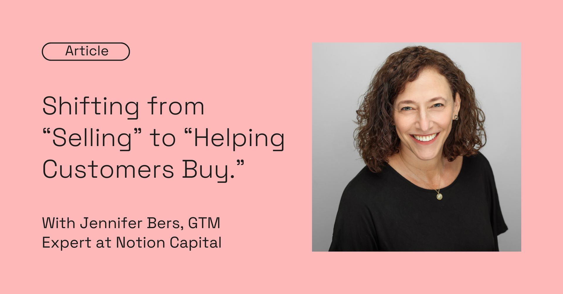 Adapting Your Go-To-Market Strategy: From Selling to Helping the Right Customers Buy