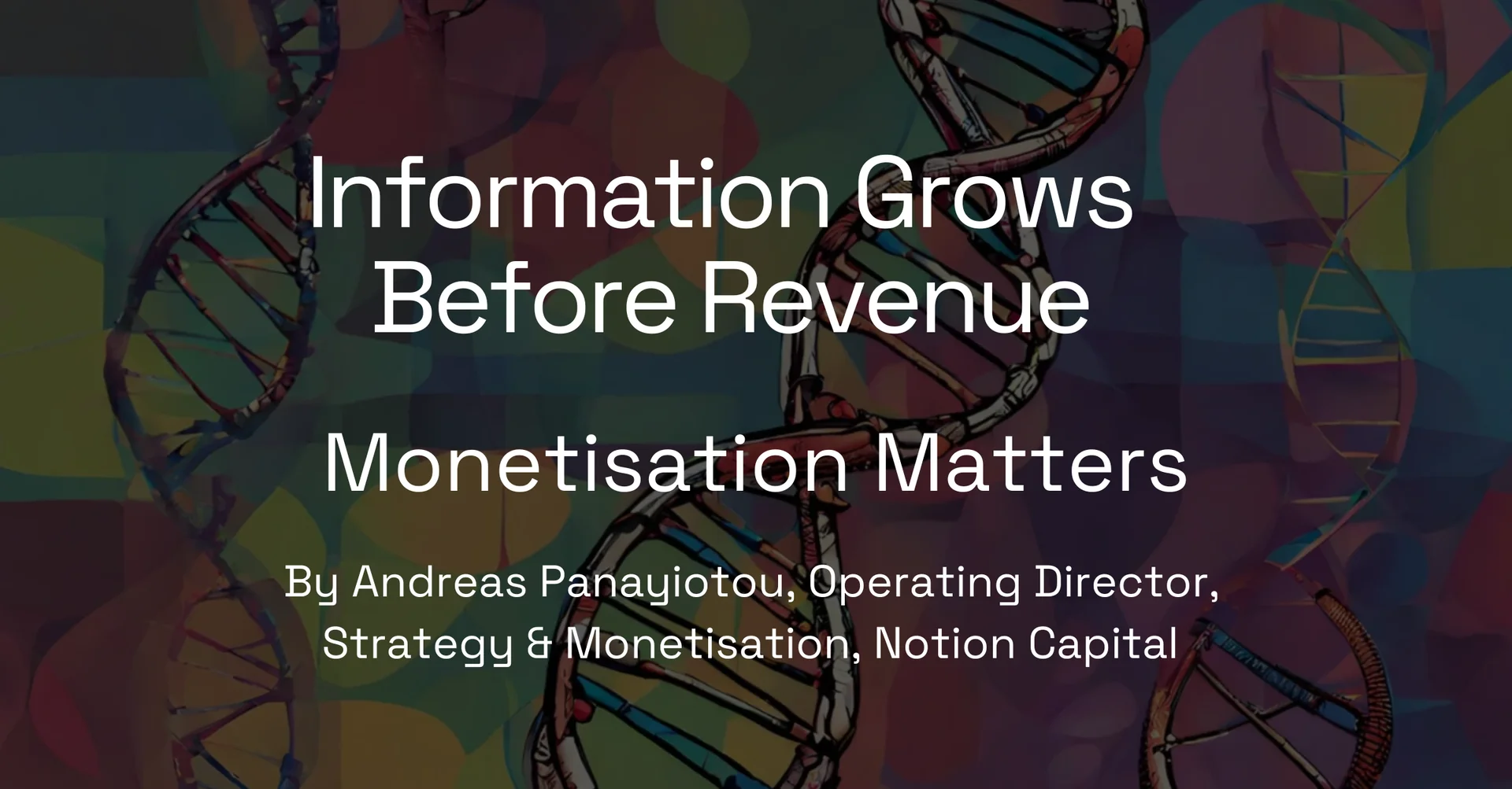 Monetisation Matters Foundations: Information Grows Before Revenue