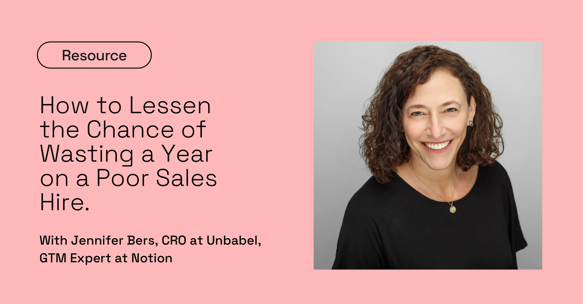 How to Lessen the Chance of Wasting a Year on a Poor Sales Hire