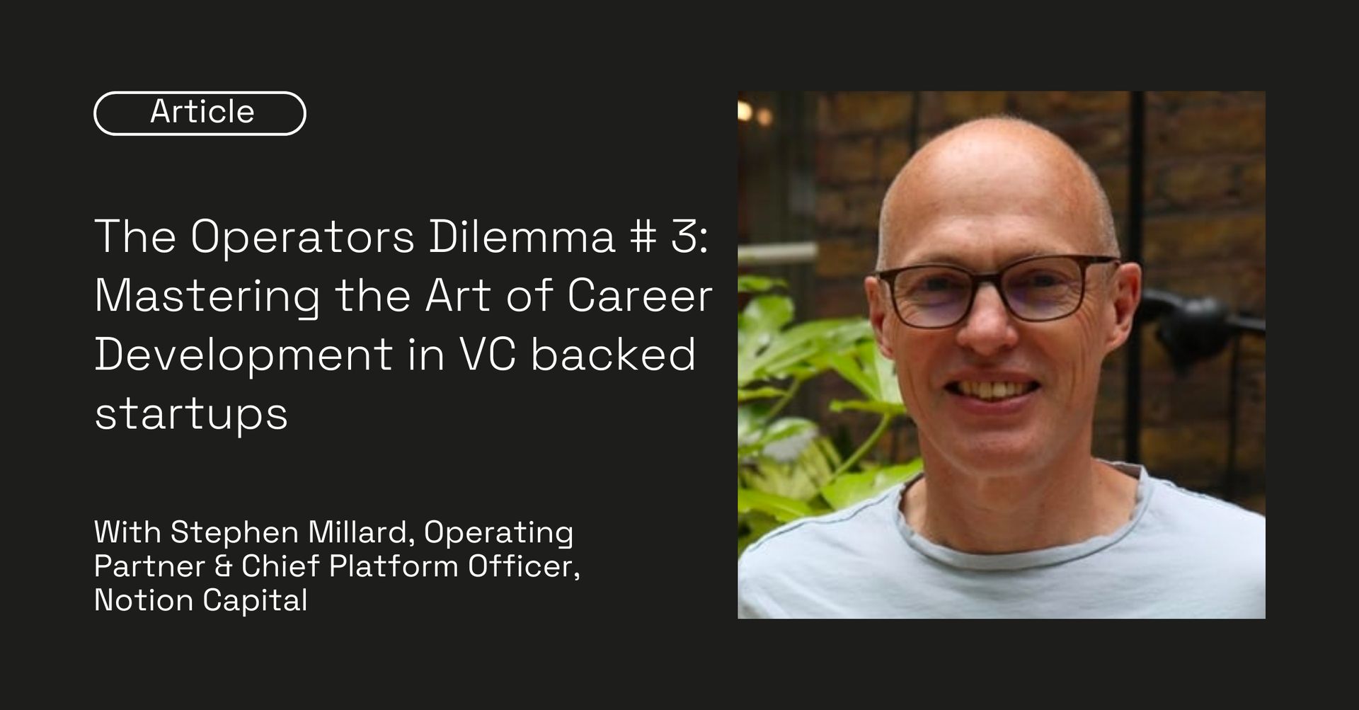 The Operators Dilemma #3: Mastering the Art of Career Development in VC backed startups