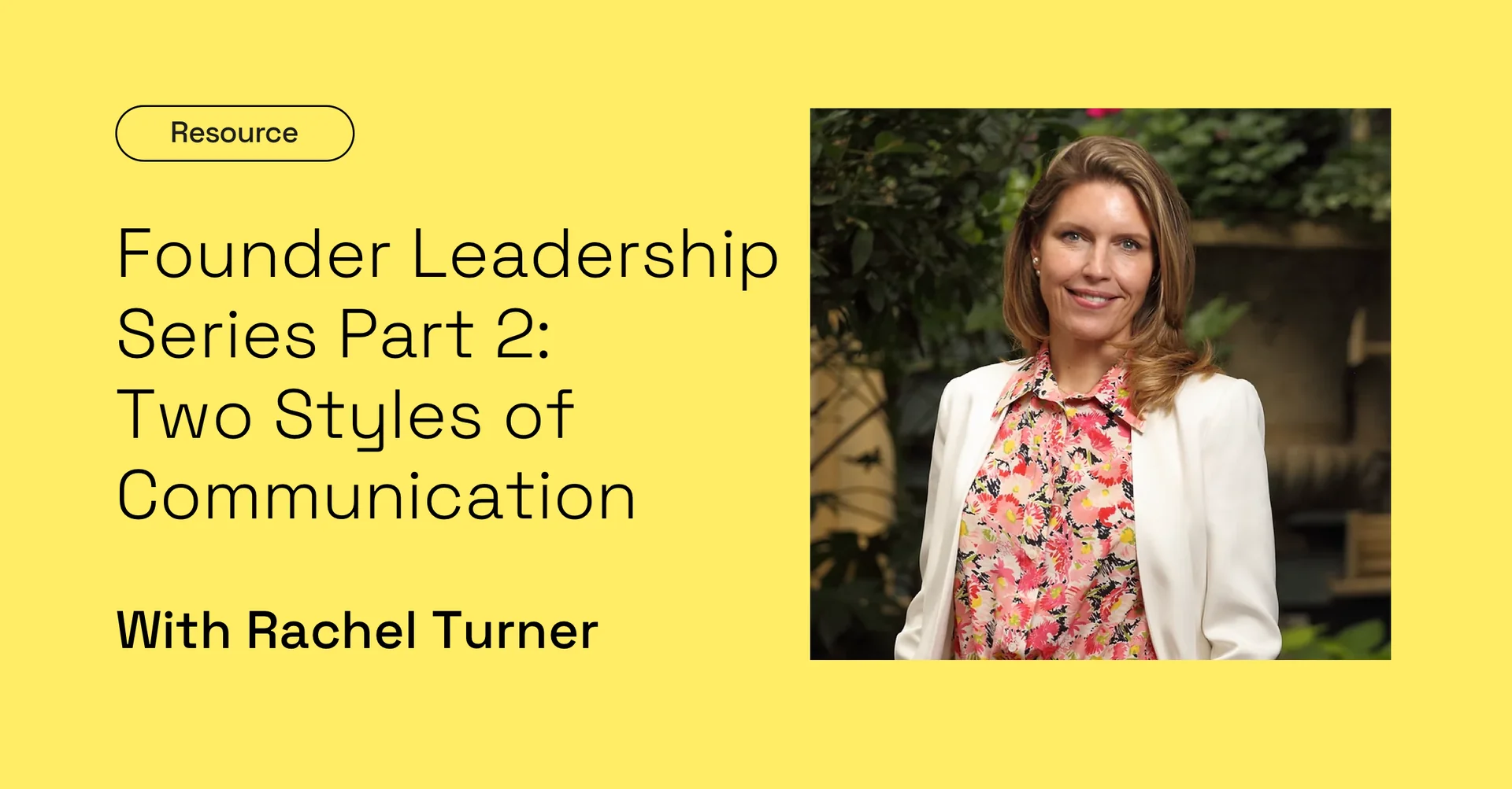 Founder Leadership Series Part 2: Two Styles of Communication
