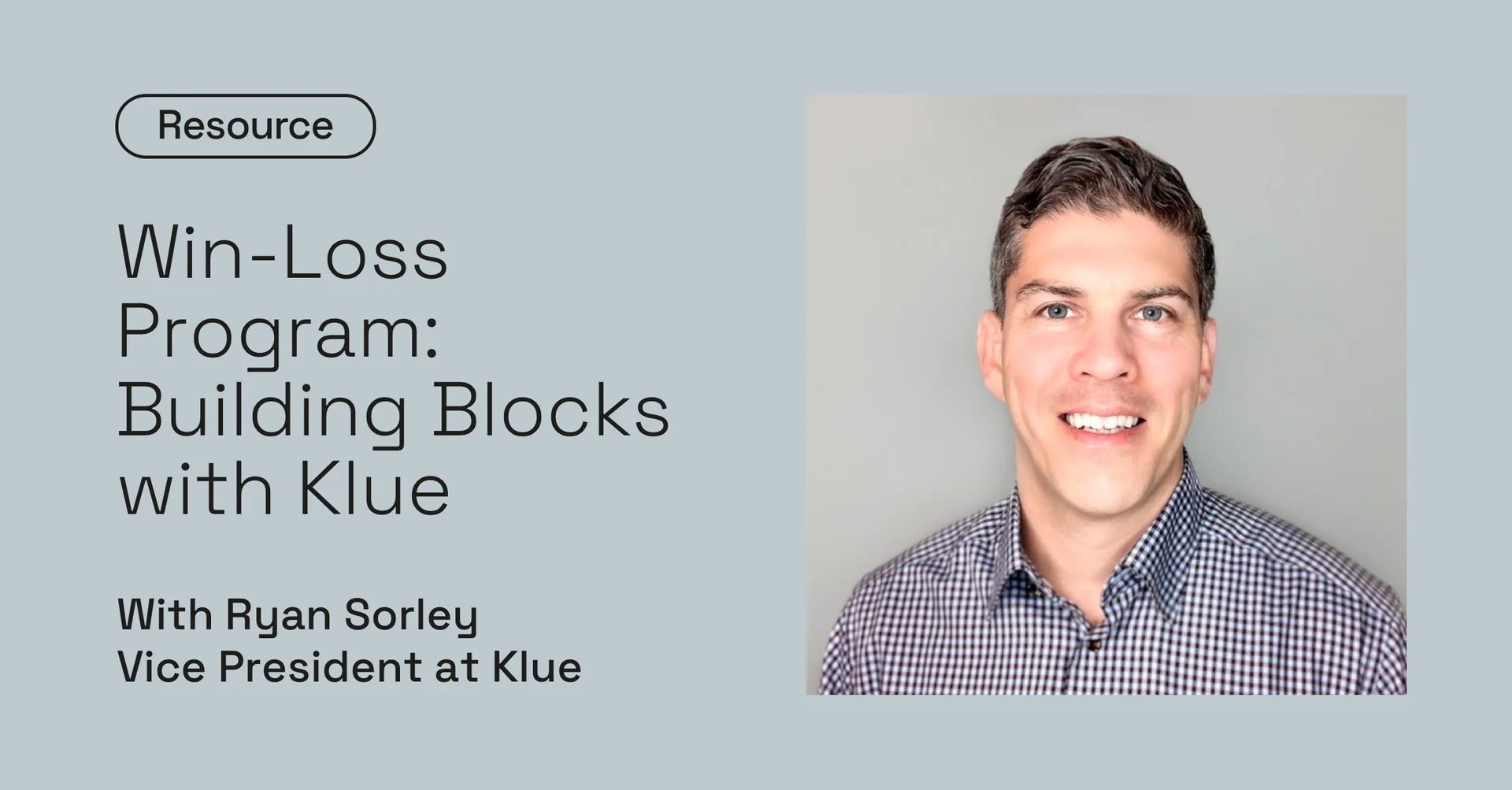 Win-Loss Program Workshop: Learn the 7 Key Building Blocks to Success