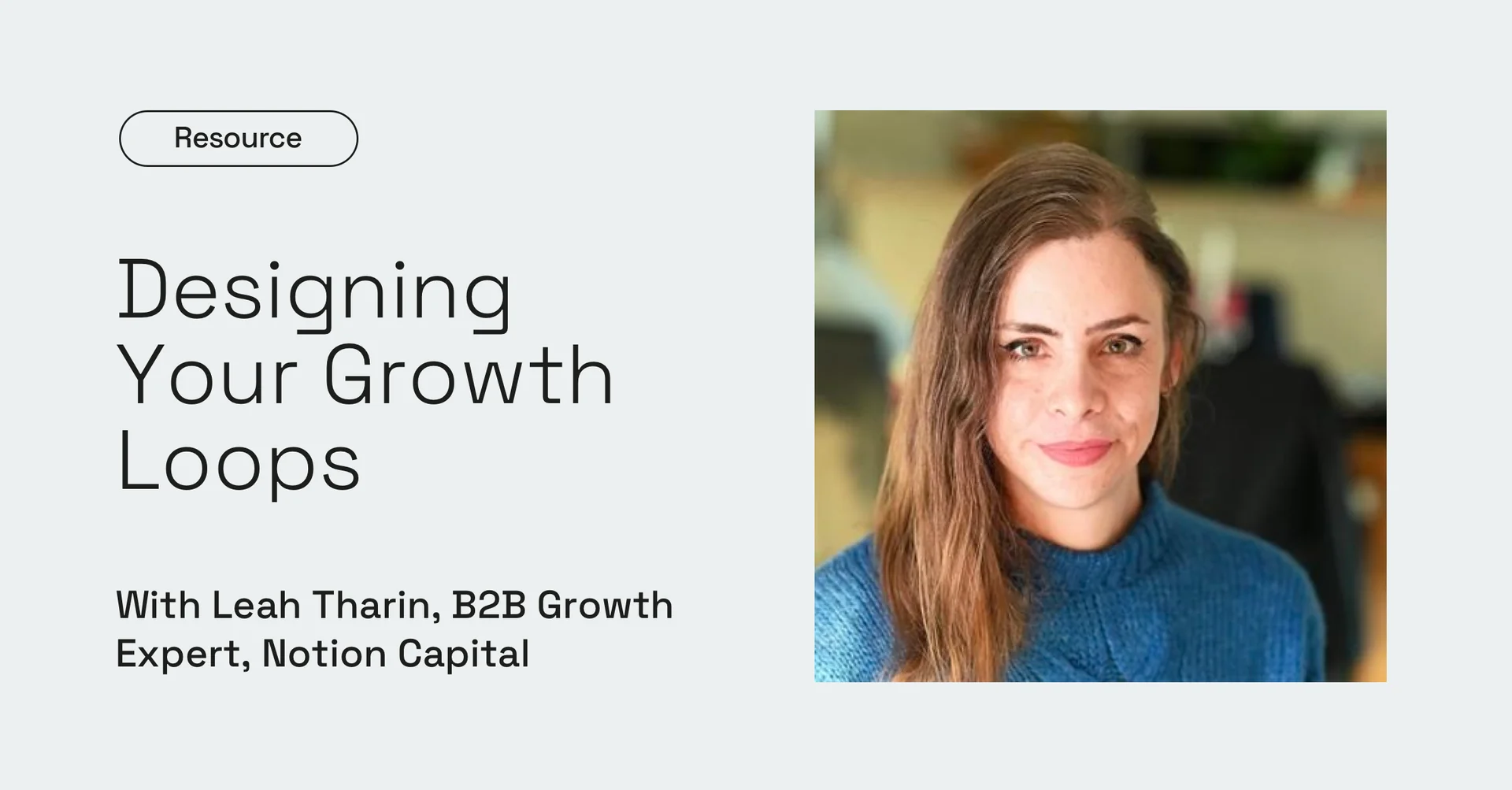 Designing Your Growth Loops with Leah Tharin