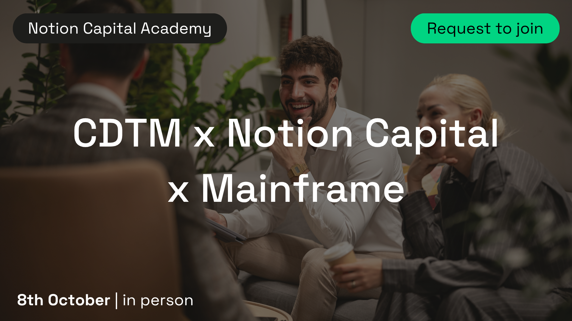 CDTM x Notion Capital x Mainframe