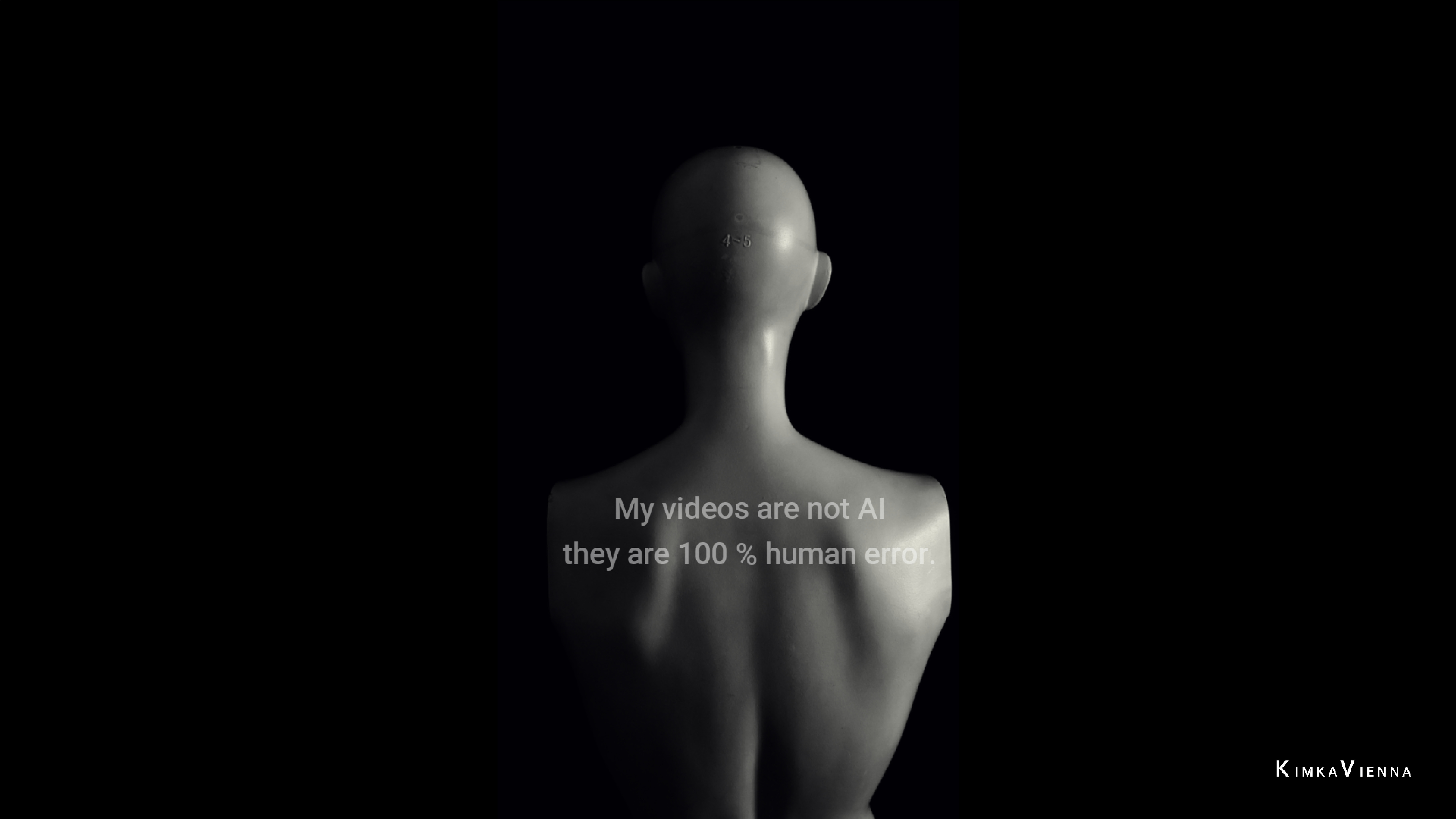 „My videos are not AI they are 100 % human error.“