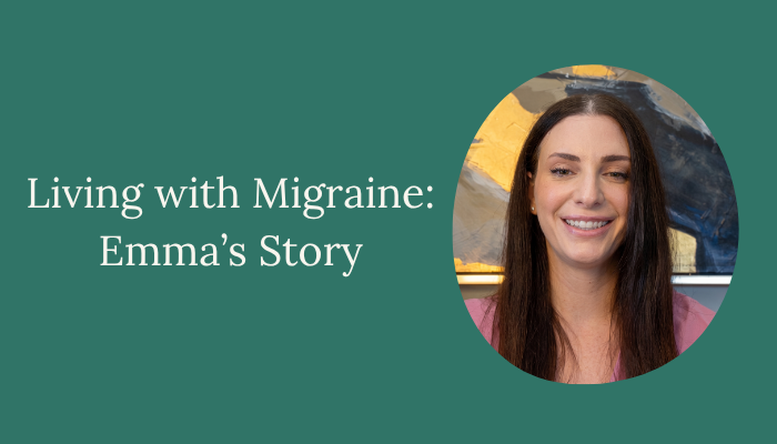 "You Don't Have to Feel Alone": How Emma Found the Right Care Team to Manage Her Chronic Migraine