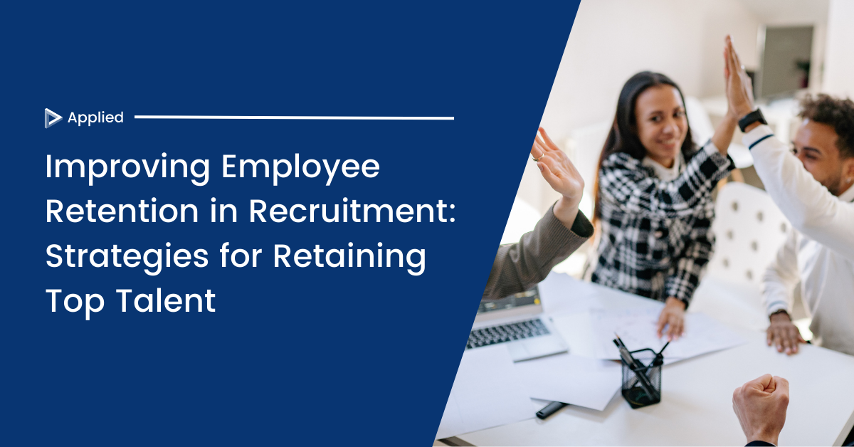 Strategies for Improving Employee Retention in Recruitment