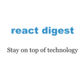 React Digest