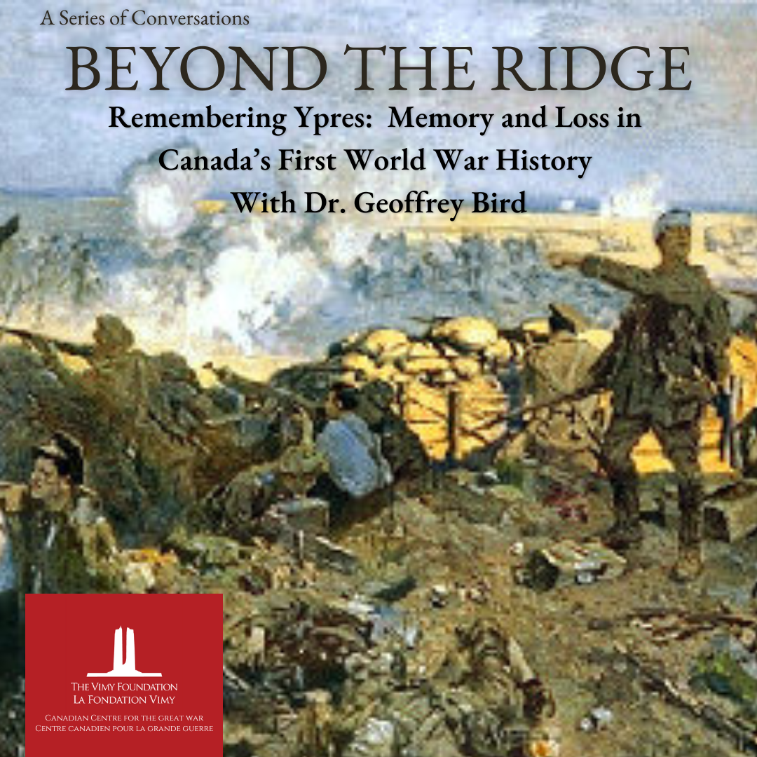 Se souvenir d'Ypres : Mémoire et perte dans l'histoire de la Première Guerre mondiale au Canada avec le Dr Geoffrey Bird