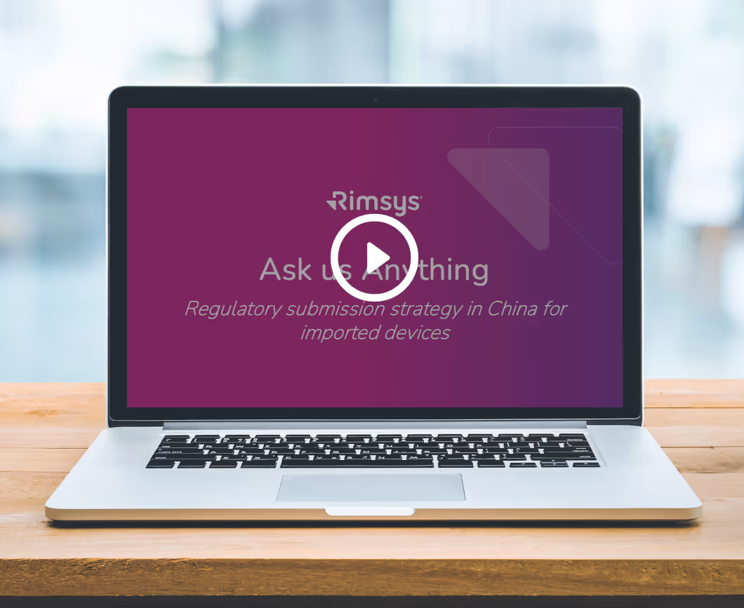 Regulatory Ask Us Anything: Medical Device submission strategy in China for imported devices