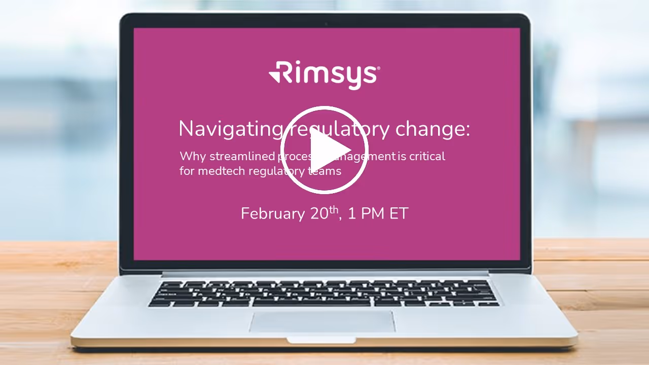 Navigating regulatory change: Why streamlined process management is critical for medtech regulatory teams