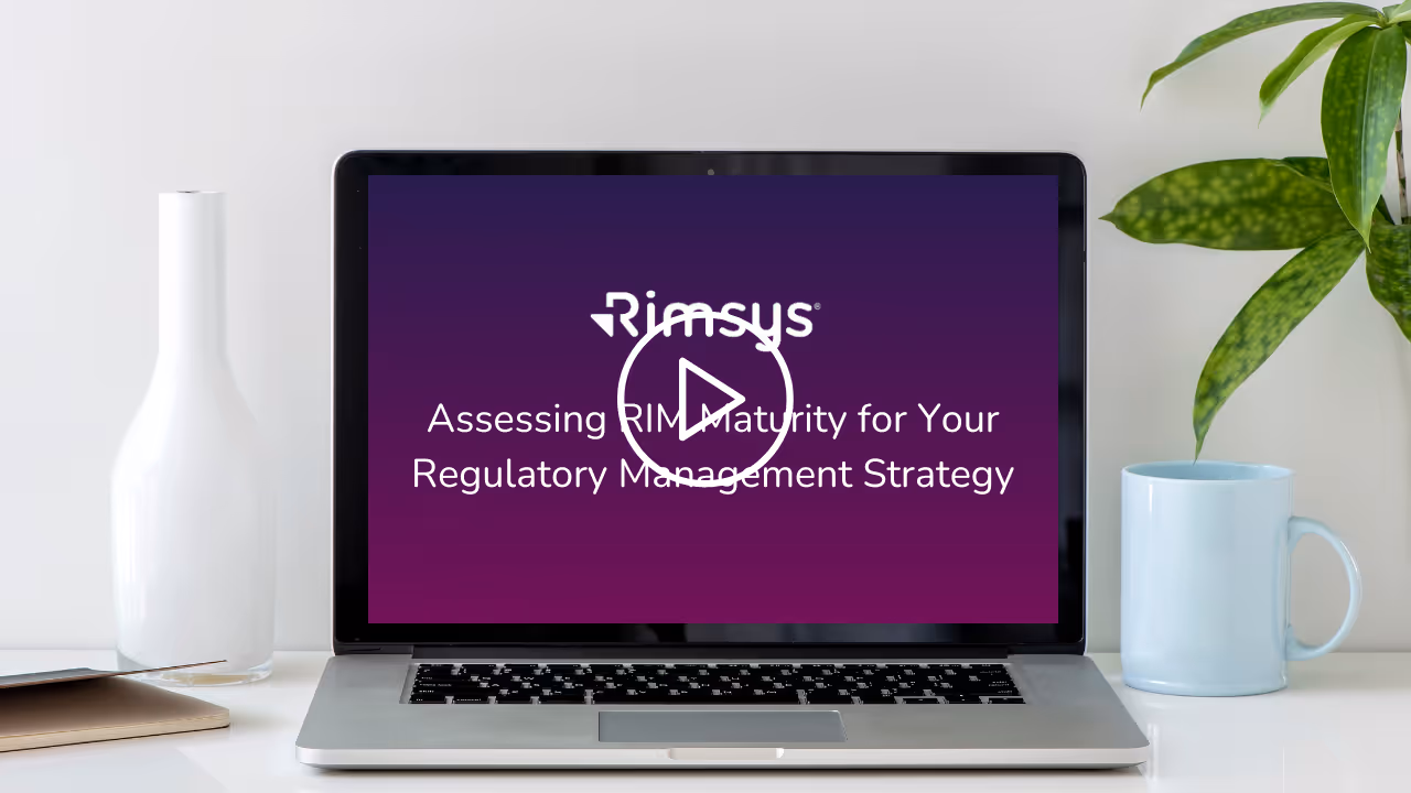 Assessing RIM Maturity for Your Regulatory Management Strategy