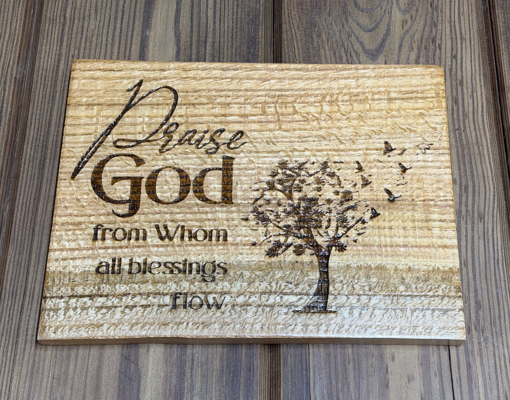 Handcrafted, Rustic, Hardwood Sign, Oak, Praise God from Whom all blessings flow