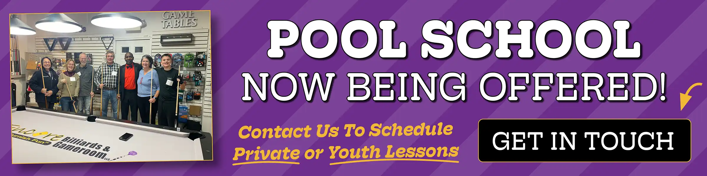 Professional instructor with two young students by a pool table. Banner text reads, "Pool School Now Being Offered! Contact Us To Schedule Private or Youth Lessons."