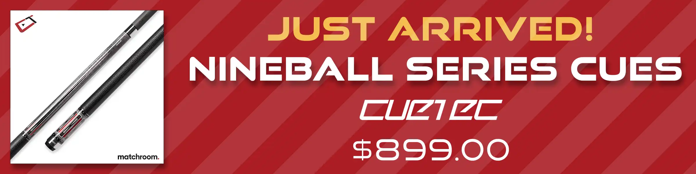 A dynamic red and white banner promoting CueTec Nineball Series Cues for $899.00, with a product image on the left.